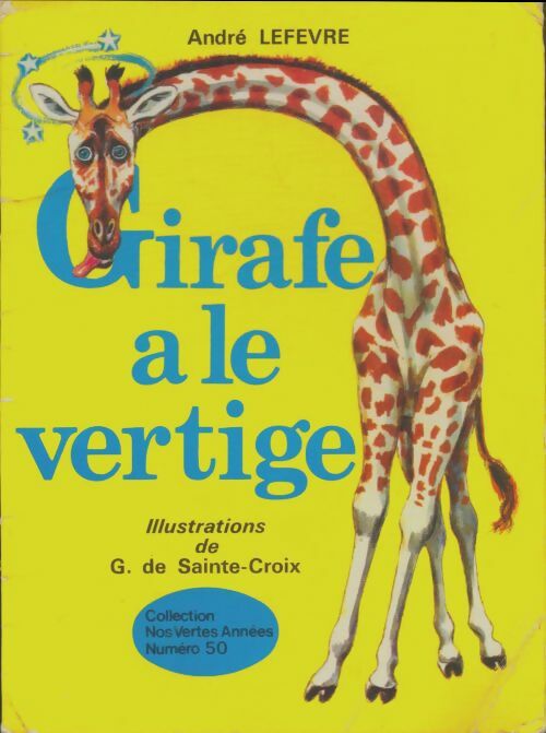 Livrenpoche : Girafe a le vertige - André Lefevre - Livre