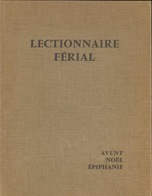 Livrenpoche : Lectionnaire férial : Avent, Noël, épiphanie - Collectif - Livre