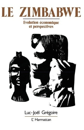 Livrenpoche : Le Zimbabwe : Évolution économique et perspectives - Luc-Joël Gregoire - Livre