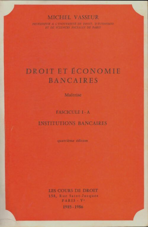 Livrenpoche : Droit et économie bancaires fascicule I-A - Michel Vasseur - Livre