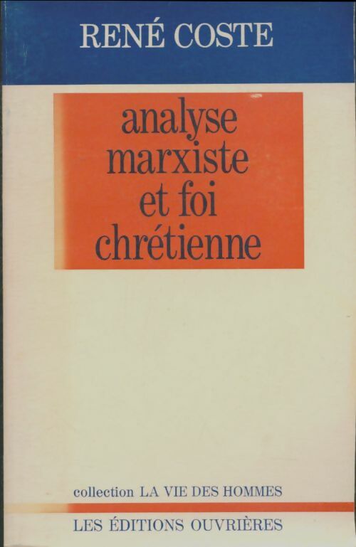 Livrenpoche : Analyse marxiste et foi chrétienne - René Coste - Livre