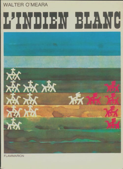Livrenpoche : L'indien blanc - Walter O'Meara - Livre