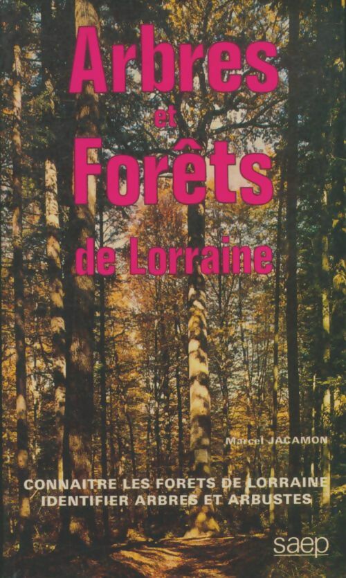 Livrenpoche : Arbres et forêts de Lorraine - Marcel Jacamon - Livre