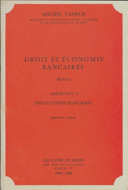 Livrenpoche : Droit et économie bancaires fascicule I-C - Michel Vasseur - Livre