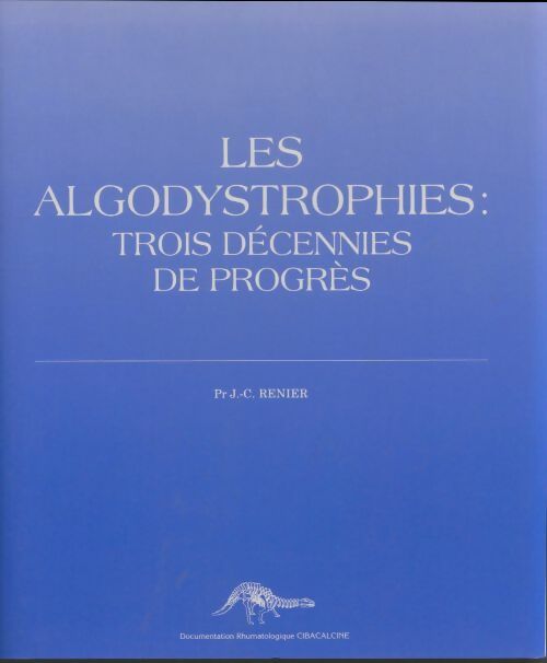 Livrenpoche : Les algodystrophies : Trois décennies de progrès - J.C Renier - Livre
