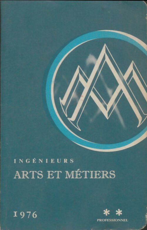 Livrenpoche : Ingénieurs arts et métiers Tome Ii : Professionnel 1976 - Collectif - Livre