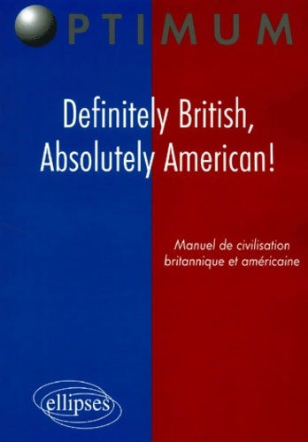 Livrenpoche : Definitely British Absolutely American ! - Manuel de civilisation britannique et américaine - Fabien Fichaux - Livre