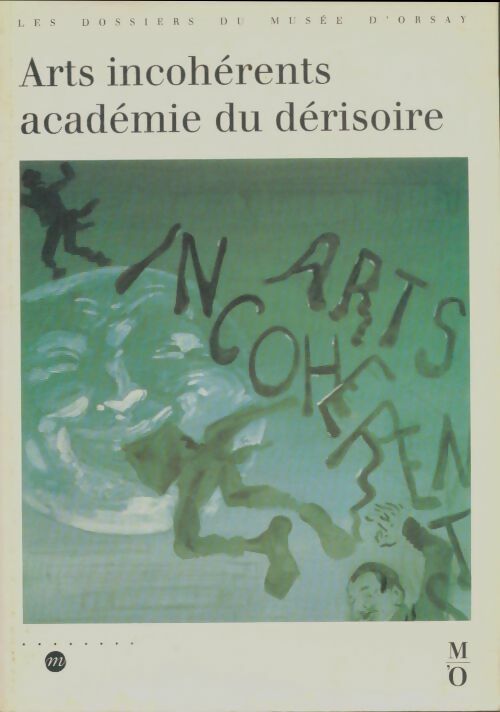 Livrenpoche : Arts incoherents, académie du derisoire - Collectif - Livre