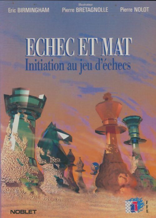 Livrenpoche : Echec et mat initiation au jeu - Eric Birmingham - Livre
