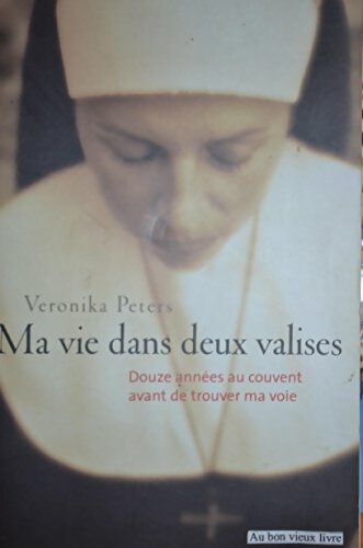 Livrenpoche : Ma vie dans deux valises - Veronika Peters - Livre