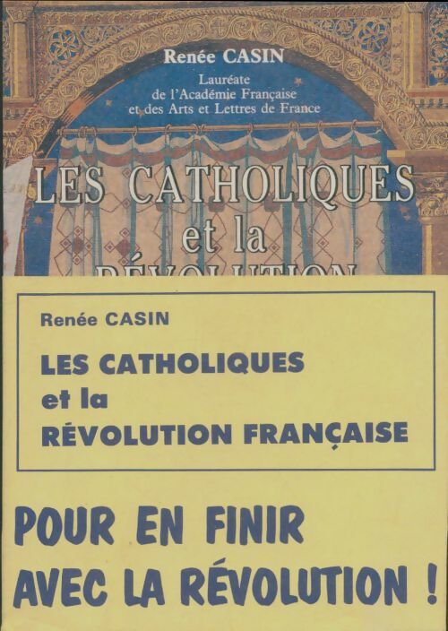 Livrenpoche : Les catholiques et la Révolution française - Renée Casin - Livre