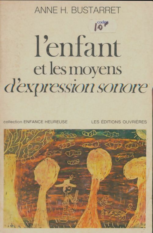 Livrenpoche : L'Enfant et les moyens d'expression sonore - Anne H. Bustarret - Livre
