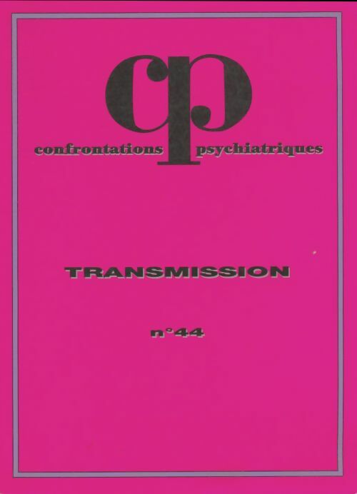 Livrenpoche : Confrontations psychiatriques n°44 : Transmission - Collectif - Livre