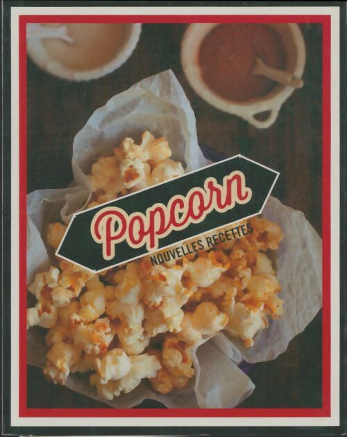 Livrenpoche : Popcorn nouvelles recettes - Collectif - Livre