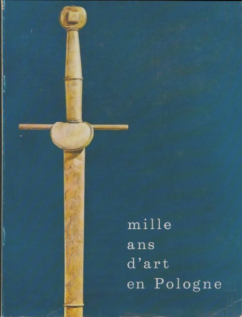 Livrenpoche : Mille ans d'art en Pologne - Collectif - Livre
