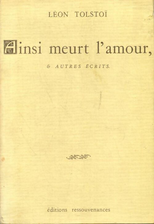 Livrenpoche : Ainsi meurt l'amour & autres récits - Comte Léon L. Tolstoï - Livre