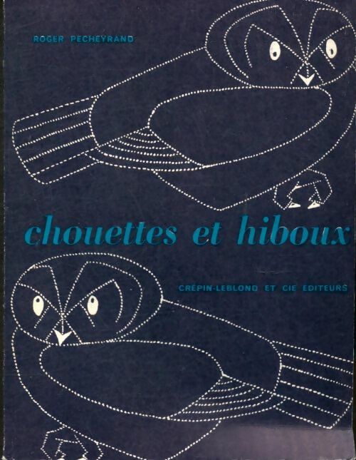 Livrenpoche : Chouettes et hiboux - Roger Pecheyrand - Livre