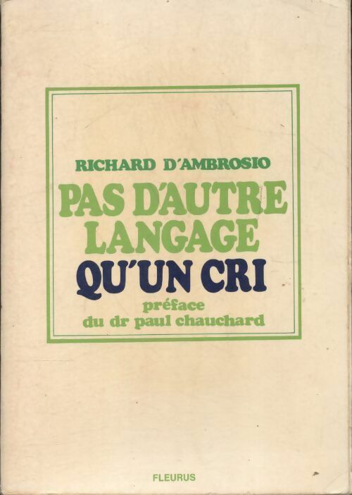 Livrenpoche : Pas d'autre langage qu'un cri - Richard D'Ambrosio - Livre