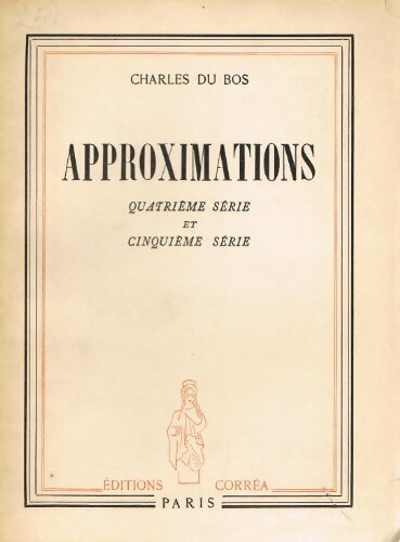 Livrenpoche : Approximations quatrième et cinquième série - Charles Du Bos - Livre
