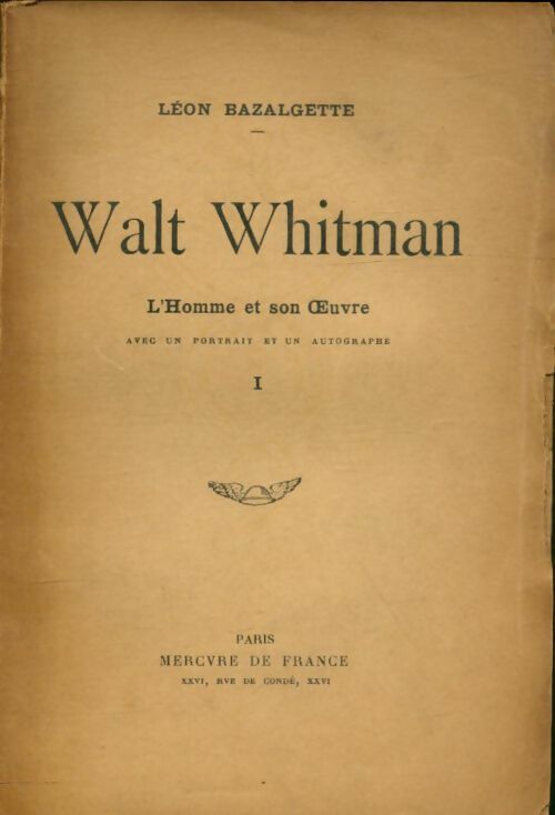Livrenpoche : Walt Whitman Tome I - Léon Bazalgette - Livre