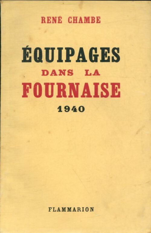 Livrenpoche : Équipages dans la fournaise 1940. - René Chambe - Livre