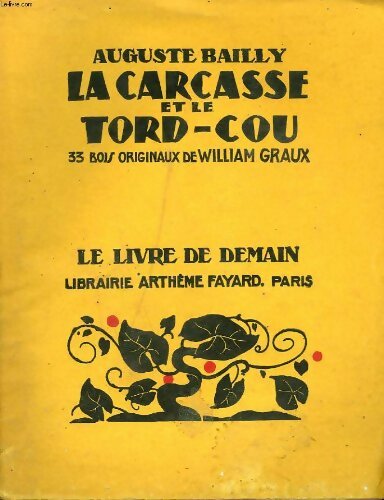 Livrenpoche : La carcasse et le tord cou - Auguste Bailly - Livre