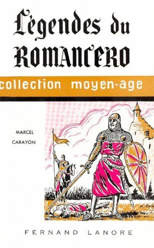 Livrenpoche : Les légendes du Romancero - Marcel Carayon - Livre