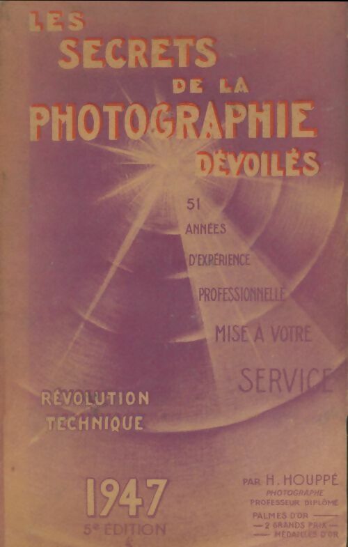 Livrenpoche : Les secrets de la photographie dévoilés  - H. Houppé - Livre