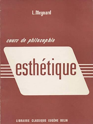 Livrenpoche : Cours de philosophie : Esthétique  - Léon Meynard - Livre