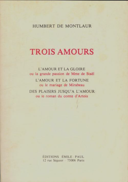 Trois amours - Humbert De Montlaur -  Emile-Paul GF - Livre