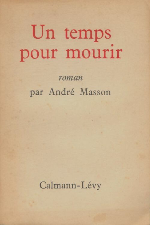 Livrenpoche : Un temps pour mourir - André Masson - Livre