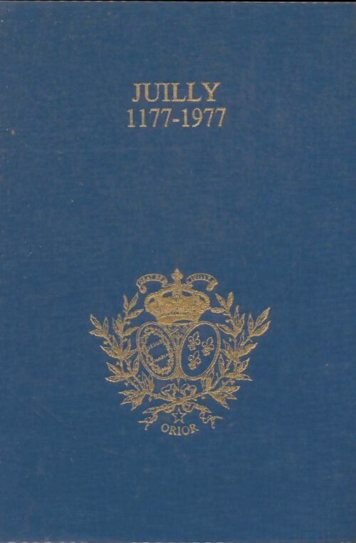 Livrenpoche : Juilly 1177-1977. Huit siècles d'histoire. - Jacques De Givry - Livre