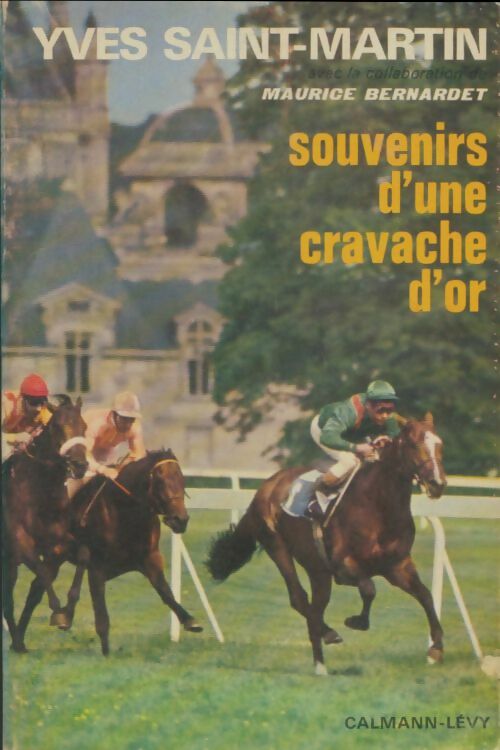 Livrenpoche : Souvenirs d'une cravache d'or - Yves Saint-Martin - Livre
