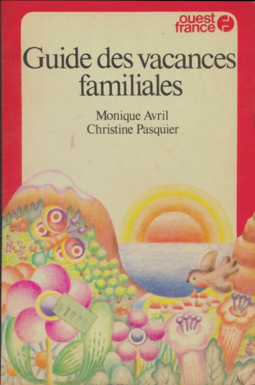 Livrenpoche : Guide des vacances familiales - Monique Avril - Livre