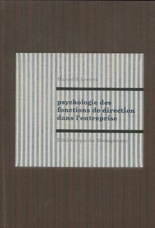 Livrenpoche : Psychologie des fonctions de direction dans l'entreprise - Harold J. Leavitt - Livre