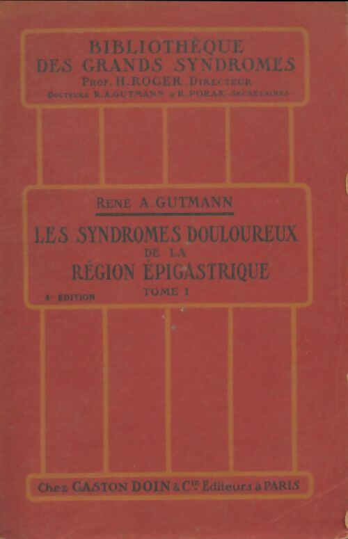 Livrenpoche : Les syndromes douloureux de la région épigastrique Tome I - René-Albert Gutmann - Livre