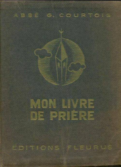 Livrenpoche : Mon livre de priere - G Courtois - Livre