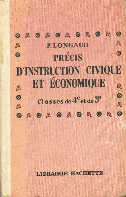 Livrenpoche : Précis d'instruction civique et économique, classes de 4e et de 3e - F. Longaud - Livre
