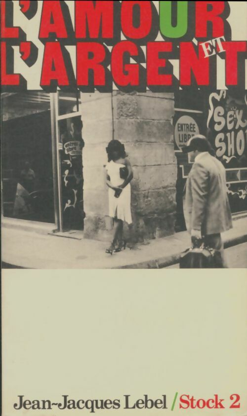 Livrenpoche : L'amour et l'argent - Jean-Jacques Lebel - Livre