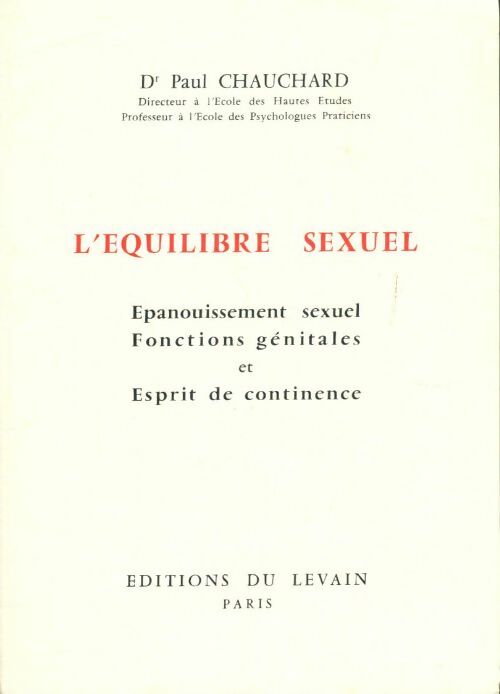 Livrenpoche : L'équilibre sexuel : Epanouissement sexuel, fonctions génitales et esprit de continence - Paul Chauchard - Livre