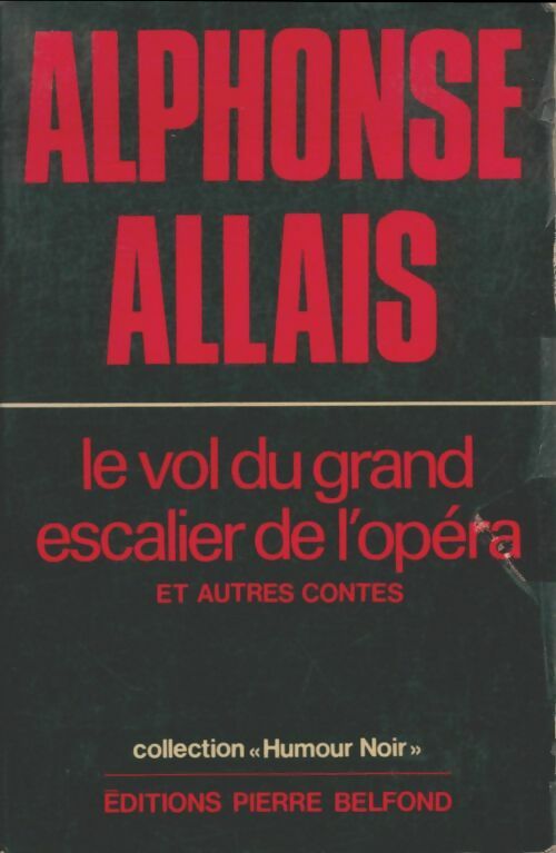 Livrenpoche : Le vol du grand escalier de l'opéra et autres contes - Alphonse Allais - Livre