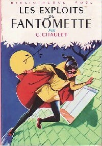 Les exploits de Fantômette - Georges Chaulet -  Bibliothèque rose (3ème série) - Livre