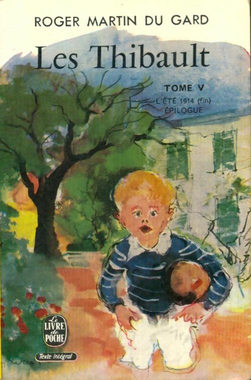 Livrenpoche : Les Thibault Tome V : L'été 1914 (fin) - Roger Martin du Gard - Livre