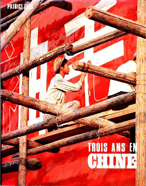 Livrenpoche : Trois ans de Chine. - Patrice Fava - Livre