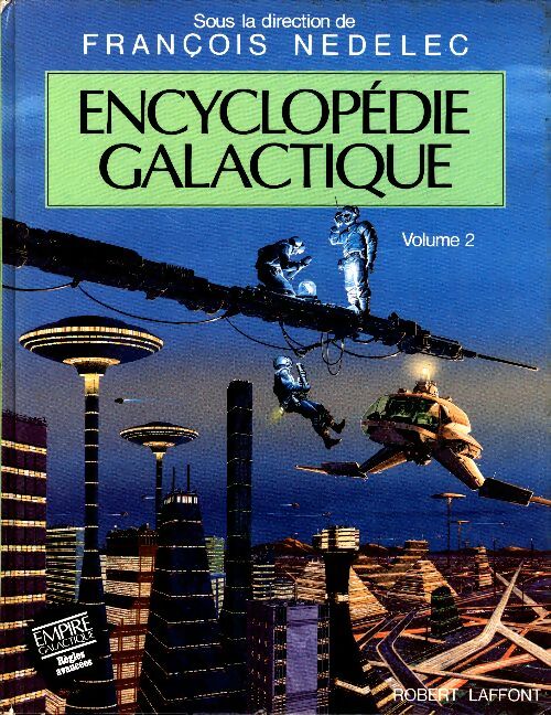 Livrenpoche : Encyclopédie galactique Tome II - François Nedelec - Livre
