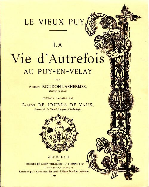 Livrenpoche : Le vieux Puy : La vie d'Autrefois au Puy-en-Velay - Albert Boudon-Lashermes - Livre