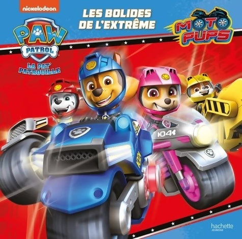 Livrenpoche : Pat' Patrouille Moto Pups - Les bolides de l'extrême - Nickelodeon - Livre