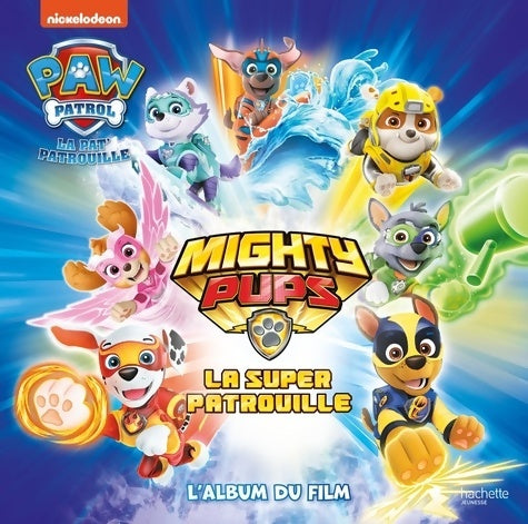Livrenpoche : Pat' Patrouille - Grand album Mighty pups - Anne Marchand Kalicky - Livre