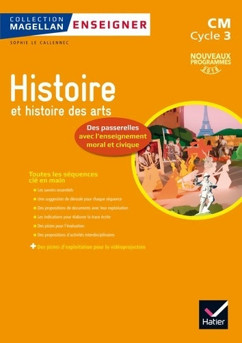 Livrenpoche : Magellan Enseigner l'Histoire au cycle 3 éd. 2016 - Guide pédagogique - Sophie Le Callennec - Livre