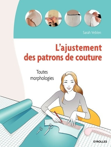 Livrenpoche : L'ajustement de patrons de couture : Toutes morphologies. - Sarah Veblen - Livre